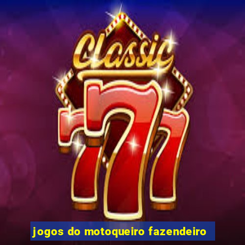 jogos do motoqueiro fazendeiro